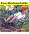 I'm quiet as a cricket