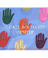 I call my hands gentle book