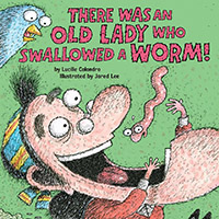 There Was an Old Lady Who Swallowed a Worm!