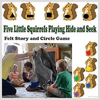Five Little Squirrels Playing Hide and Seek Felt Story and Circle Game
