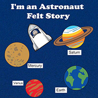 I'm an Astronaut in Space Felt Story Preschool and Kindergarten