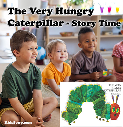 The Very Hungry Caterpillar Story Time and activities for preschool and kindergarten